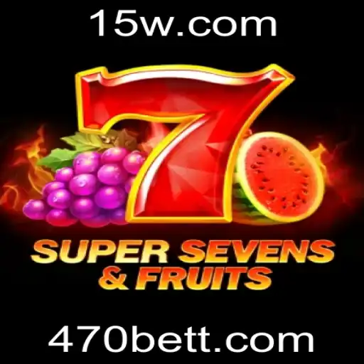 7SuperSevensFruits: Um Mergulho no Novo Sucesso de 470bet