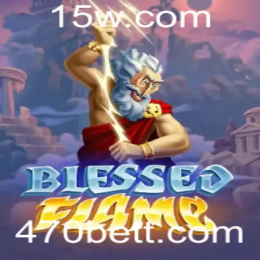 Descubra as Emoções do Jogo BlessedFlame e Mergulhe na Aventura com 470bet